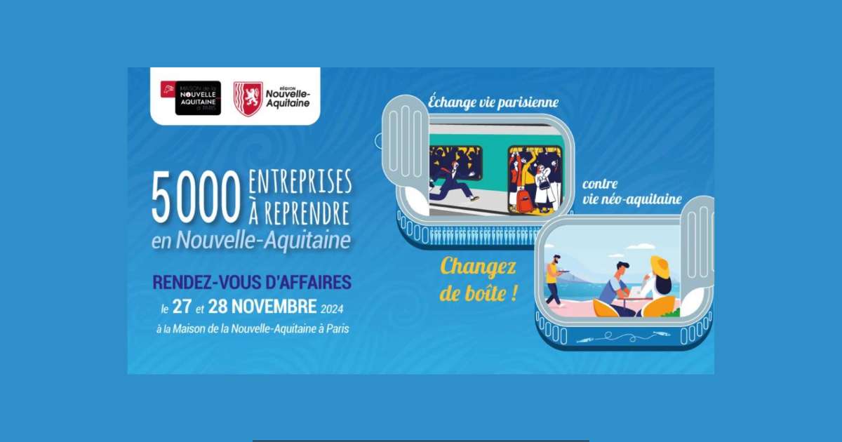 5000 entreprises à reprendre en Nouvelle-Aquitaine