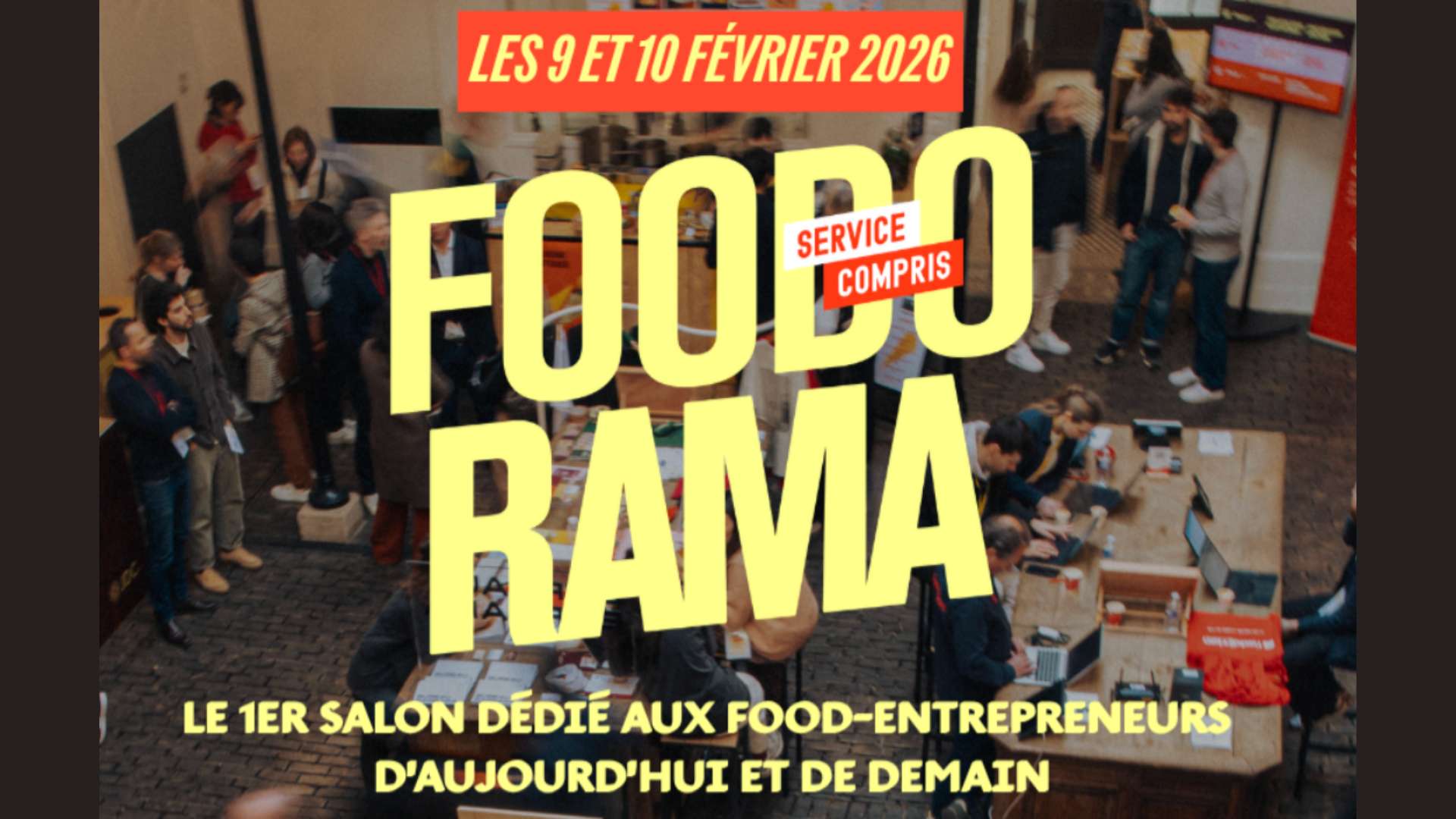 Foodorama 2026 : à Paris, deux jours pour réinventer l’entrepreneuriat food